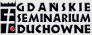 GDAŃSKIE SEMINARIUM DUCHOWNE GDAŃSKIE SEMINARIUM DUCHOWNE