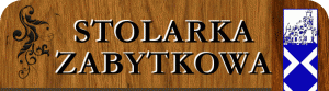 ZAKŁAD KONSERWACJI I REKONSTRUKCJI STOLARKI ZABYTKOWEJ PIOTR KRYSMAN ZAKŁAD KONSERWACJI I REKONSTRUKCJI STOLARKI ZABYTKOWEJ PIOTR KRYSMAN