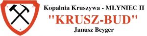 KOPALNIA KRUSZYWA KRUSZ-BUD MŁYNIEC II JANUSZ BEYGER KOPALNIA KRUSZYWA KRUSZ-BUD MŁYNIEC II JANUSZ BEYGER