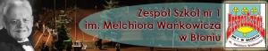 ZESPÓŁ SZKÓŁ NR 1 IM. MELCHIORA WAŃKOWICZA ZESPÓŁ SZKÓŁ NR 1 IM. MELCHIORA WAŃKOWICZA